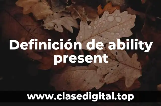 Definición de ability present