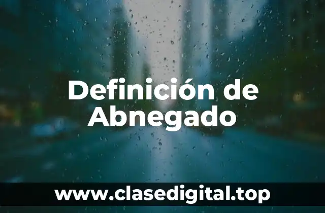 Definición de Abnegado