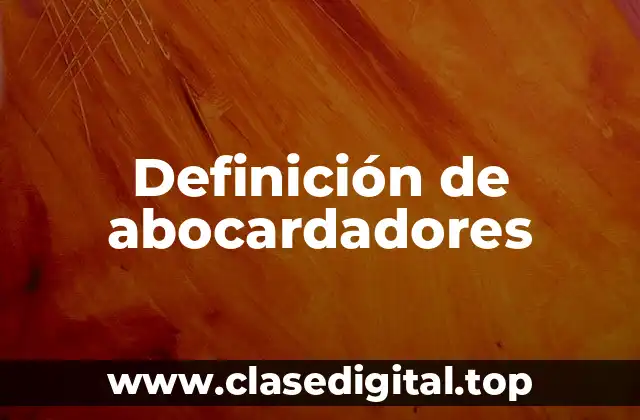 Definición de abocardadores