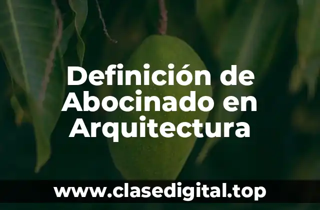Definición de Abocinado en Arquitectura