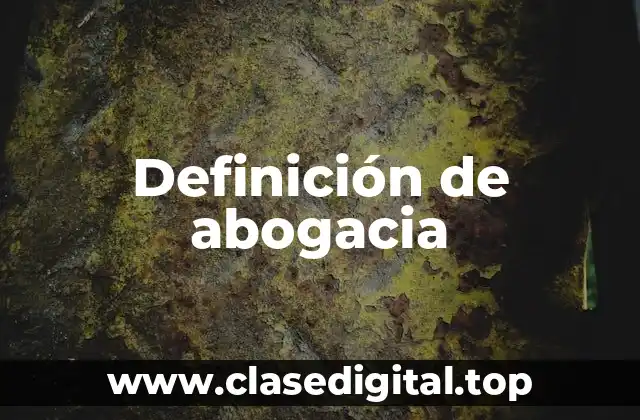 Definición de abogacia