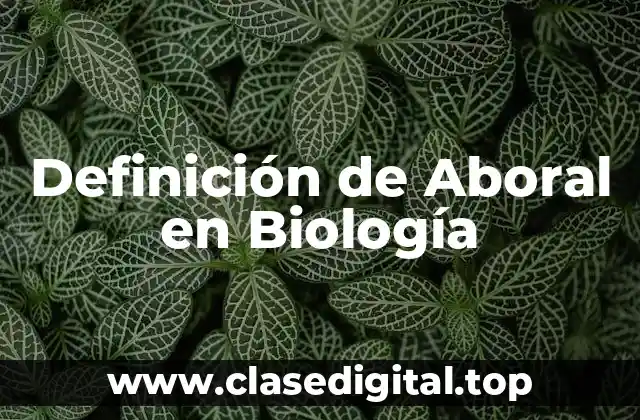 Definición de Aboral en Biología
