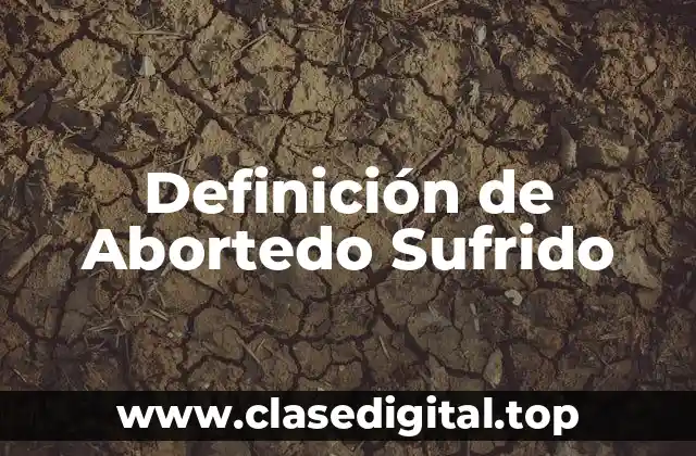 Definición de Abortedo Sufrido