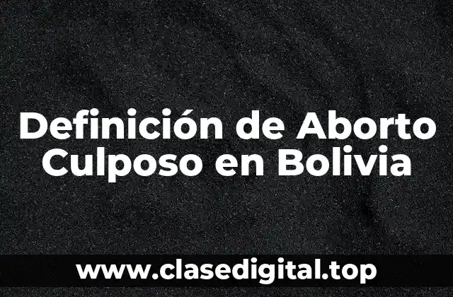 Definición de Aborto Culposo en Bolivia