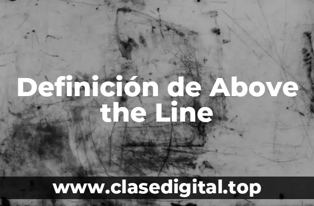 Definición de Above the Line