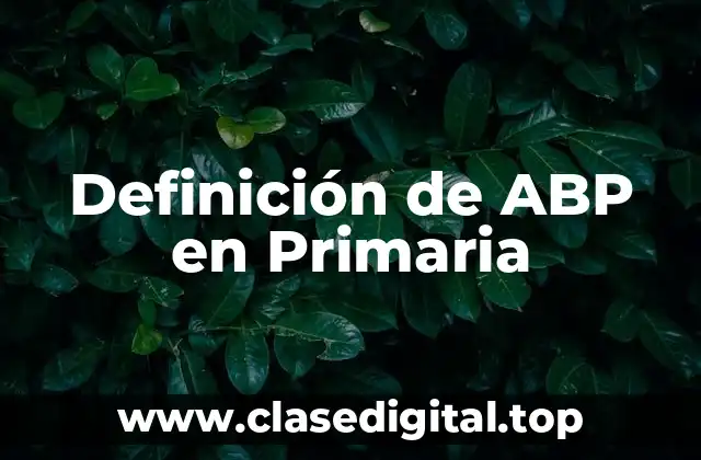 Definición de ABP en Primaria