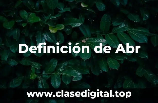✅ Definición técnica de Abr
