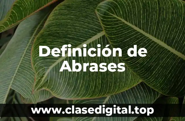 Definición de Abrases