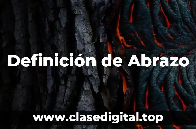 ✅ Definición técnica de Abrazo