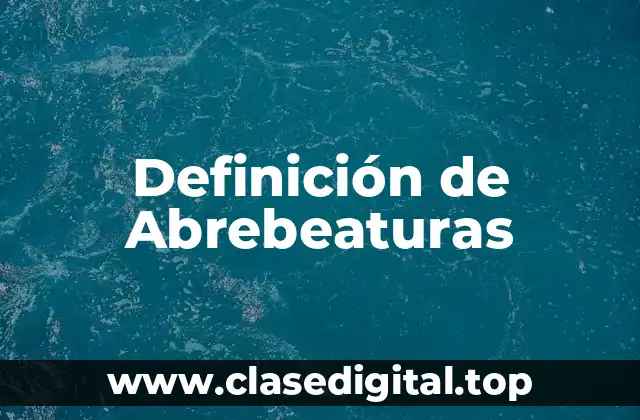 Definición de Abrebeaturas