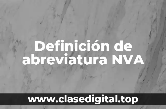 Definición de abreviatura NVA