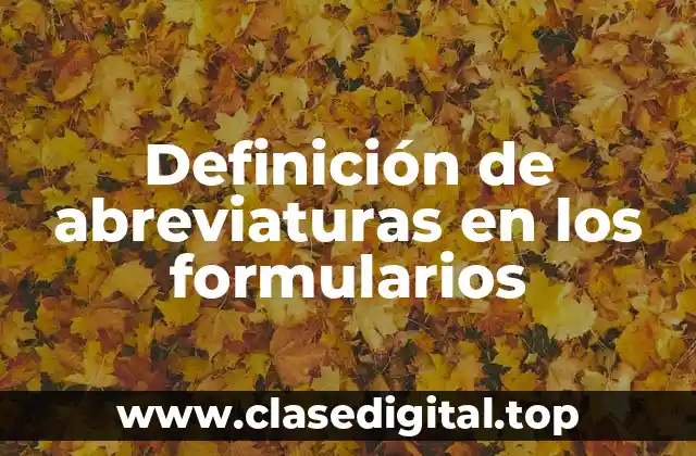 Definición de abreviaturas en los formularios