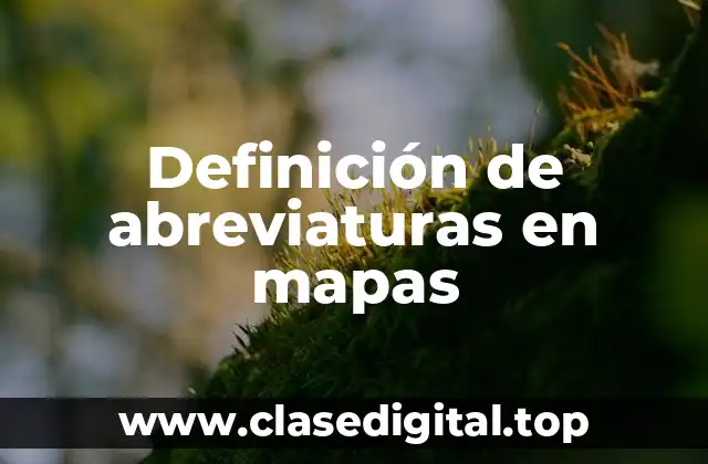 Definición de abreviaturas en mapas