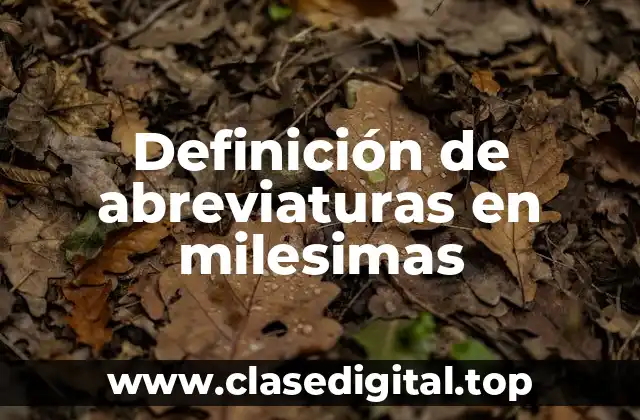 Definición de abreviaturas en milesimas