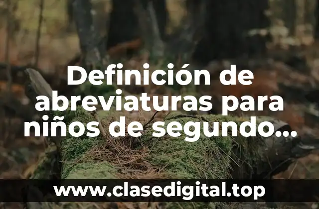 Ejemplos de abreviaturas para niños de segundo grado de primaria