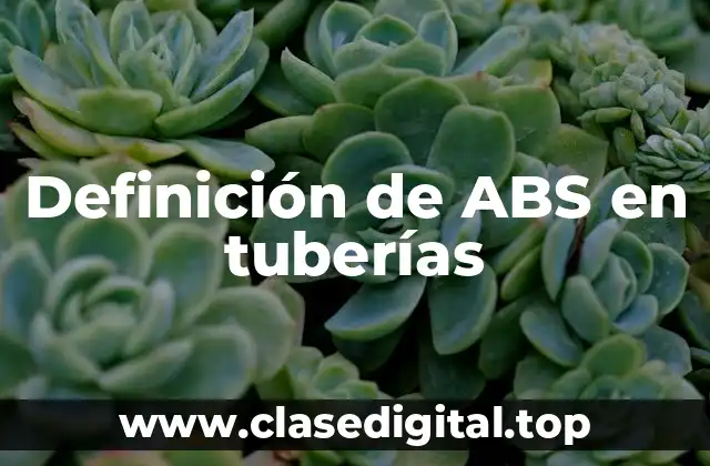 Definición de ABS en tuberías