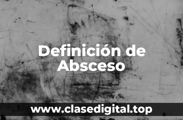Ejemplos de Absceso