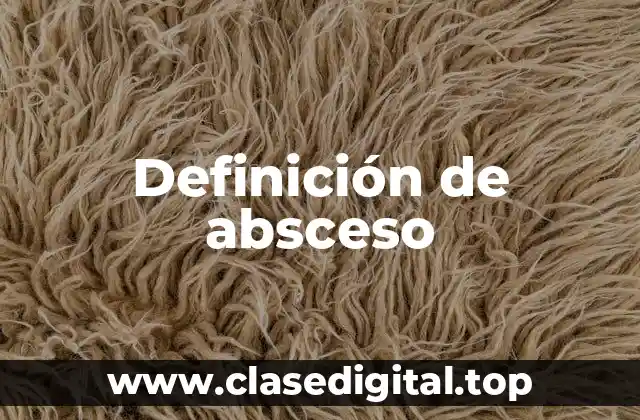 Definición de absceso