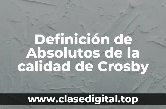 Definición de Absolutos de la calidad de Crosby