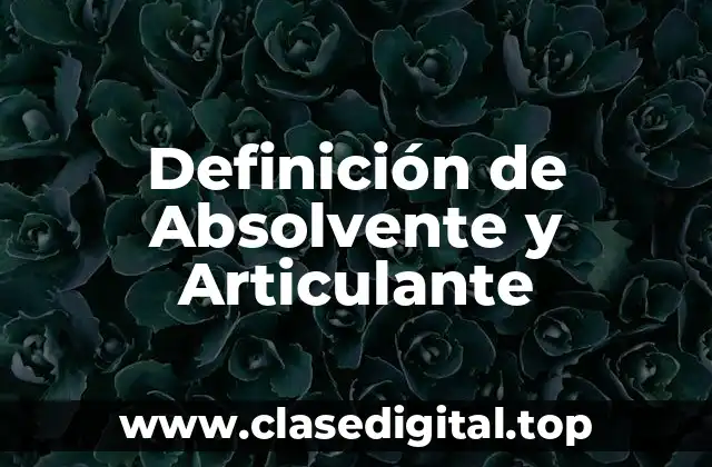 Definición de Absolvente y Articulante