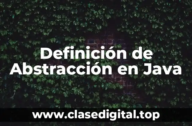 Definición de Abstracción en Java