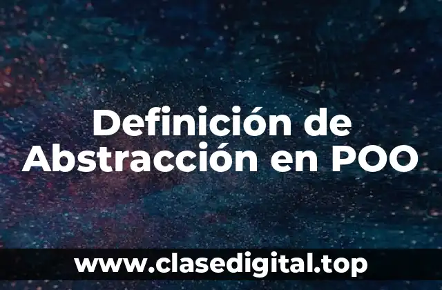 Definición de Abstracción en POO