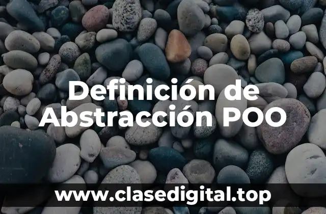 Definición de Abstracción POO