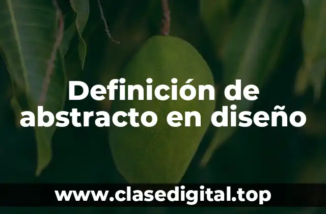 Definición de abstracto en diseño