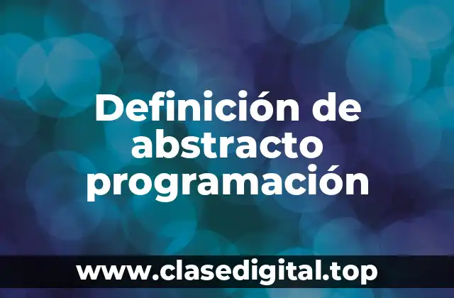 Definición de abstracto programación