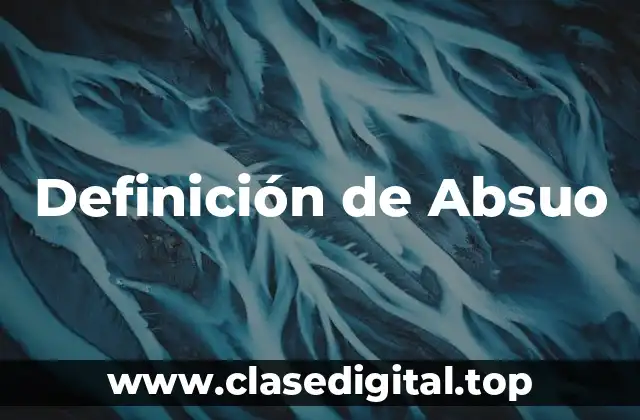 Definición de Absuo