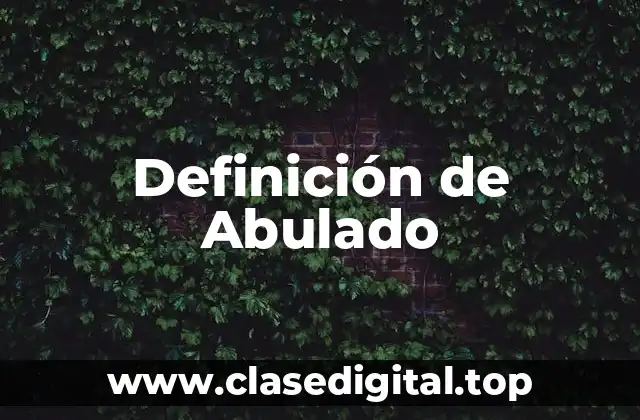 Definición de Abulado