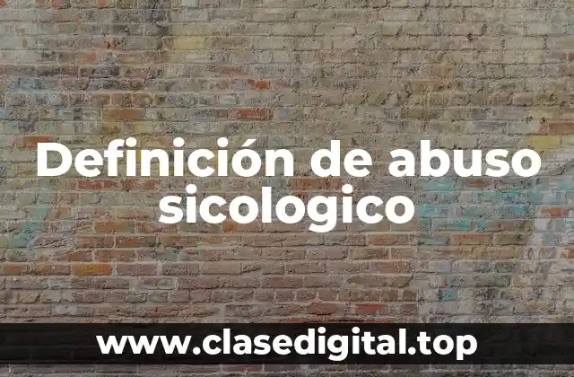 Ejemplos de abuso sicologico