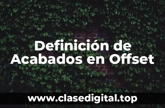 Definición de Acabados en Offset