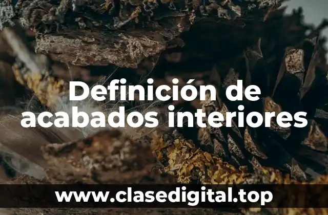 Definición de acabados interiores