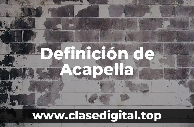 Definición de Acapella