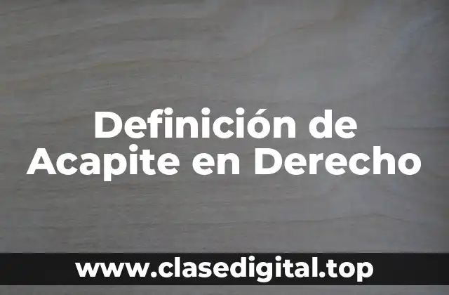 Definición de Acapite en Derecho