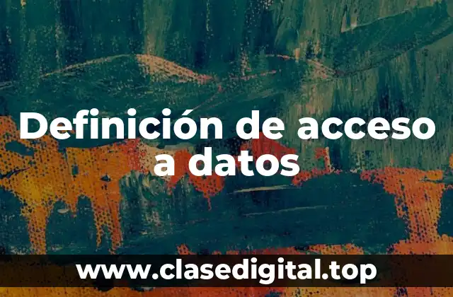 Definición de acceso a datos