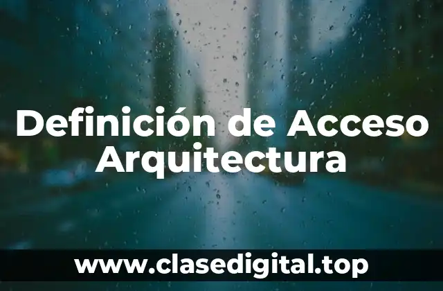 Definición de Acceso Arquitectura