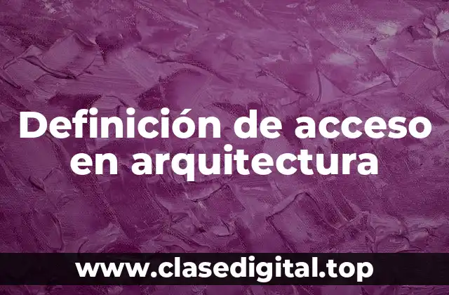 Definición de acceso en arquitectura