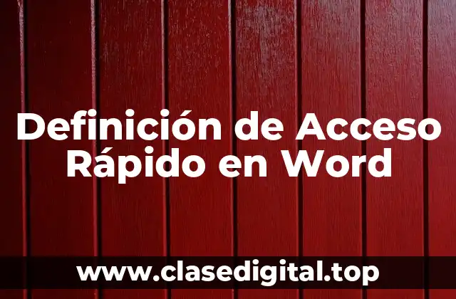 Definición de Acceso Rápido en Word