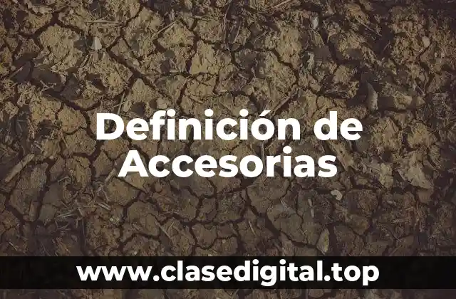 Definición de Accesorias