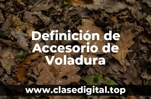 Definición de Accesorio de Voladura