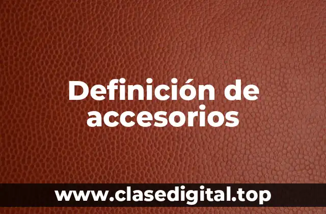 Ejemplos de accesorios