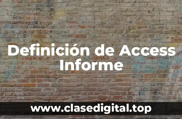 Definición de Access Informe