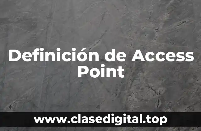 Definición de Access Point