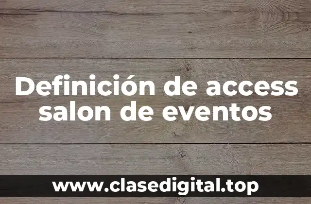 Definición de access salon de eventos