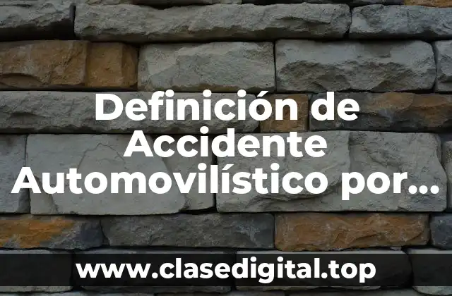 Definición de Accidente Automovilístico por Alcohol