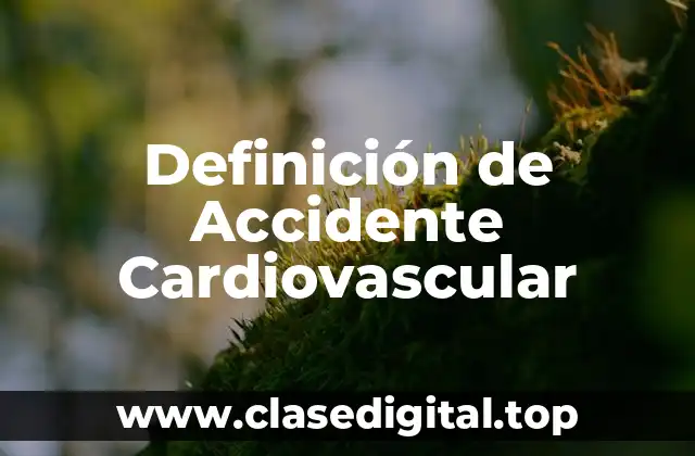 Definición de Accidente Cardiovascular