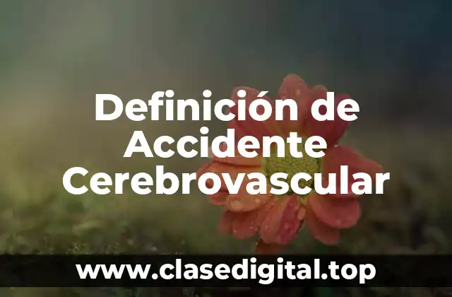 Definición de Accidente Cerebrovascular