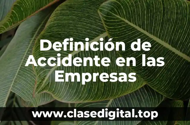 Definición de Accidente en las Empresas